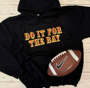 “DO IT FOR THE BAY” RED & GOLD HOODIE/CREWNECK/T-SHIRT
