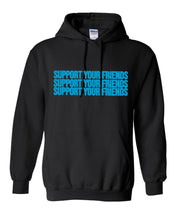 Load image into Gallery viewer, BLACK OR WHITE WITH NEON &quot;SUPPORT YOUR FRIENDS&quot; HOODIE