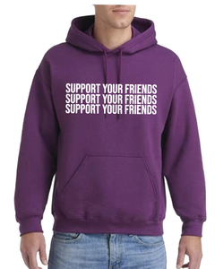 PURPLE "SUPPORT YOUR FRIENDS" HOODIE