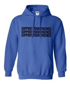 ROYAL BLUE "SUPPORT YOUR FRIENDS" HOODIE