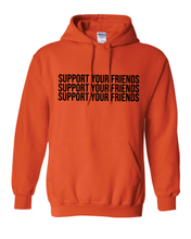 Load image into Gallery viewer, ORANGE &quot;SUPPORT YOUR FRIENDS&quot; HOODIE