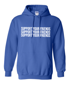 ROYAL BLUE "SUPPORT YOUR FRIENDS" HOODIE