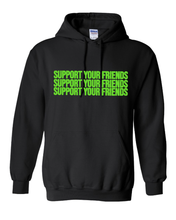 Load image into Gallery viewer, BLACK &quot;SUPPORT YOUR FRIENDS&quot; HOODIE