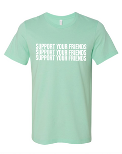 MINT GREEN "SUPPORT YOUR FRIENDS" T-SHIRT