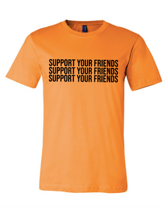 NEON ORANGE "SUPPORT YOUR FRIENDS" T-SHIRT