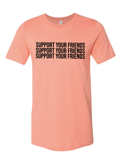 SUNSET ORANGE "SUPPORT YOUR FRIENDS" T-SHIRT