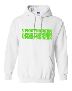 WHITE "SUPPORT YOUR FRIENDS" HOODIE