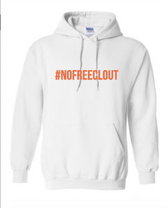 WHITE "#NOFREECLOUT" HOODIE