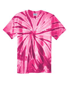 PINK TIE DYE "WHAT THE FRICK" T-SHIRT