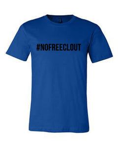 ROYAL BLUE "#NOFREECLOUT" T-SHIRT