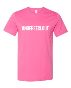 PINK "#NOFREECLOUT" T-SHIRT