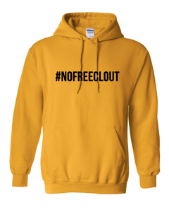GOLD "#NOFREECLOUT" HOODIE