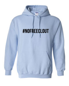 LIGHT BLUE "#NOFREECLOUT" HOODIE