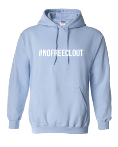 LIGHT BLUE "#NOFREECLOUT" HOODIE