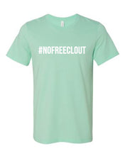 Load image into Gallery viewer, MINT GREEN &quot;#NOFREECLOUT&quot; T-SHIRT