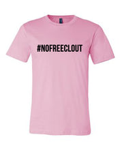 Load image into Gallery viewer, LIGHT PINK &quot;#NOFREECLOUT&quot; T-SHIRT
