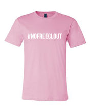 Load image into Gallery viewer, LIGHT PINK &quot;#NOFREECLOUT&quot; T-SHIRT