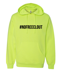 NEON GREEN "#NOFREECLOUT" HOODIE