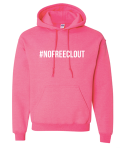 NEON PINK "#NOFREECLOUT" HOODIE