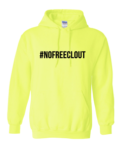 NEON YELLOW "#NOFREECLOUT" HOODIE