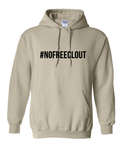 SAND "#NOFREECLOUT" HOODIE