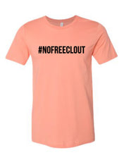 Load image into Gallery viewer, SUNSET ORANGE &quot;#NOFREECLOUT&quot; T-SHIRT