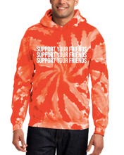 Load image into Gallery viewer, ORANGE TIE DYE &quot;SUPPORT YOUR FRIENDS&quot; HOODIE