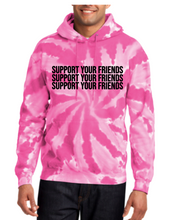 Load image into Gallery viewer, PINK TIE DYE &quot;SUPPORT YOUR FRIENDS&quot; HOODIE