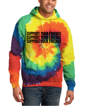 Load image into Gallery viewer, RAINBOW TIE DYE &quot;SUPPORT YOUR FRIENDS&quot; HOODIE