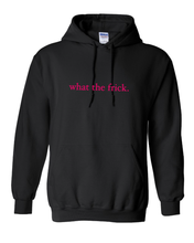 Load image into Gallery viewer, BLACK WITH NEON &quot;WHAT THE FRICK&quot; HOODIE