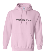 Load image into Gallery viewer, LIGHT PINK &quot;WHAT THE FRICK&quot; HOODIE