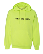 Load image into Gallery viewer, NEON GREEN &quot;WHAT THE FRICK&quot; HOODIE